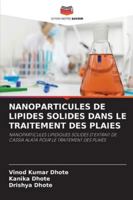 Nanoparticules de Lipides Solides Dans Le Traitement Des Plaies (French Edition) 6208463696 Book Cover