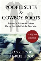 Poopie Suits & Cowboy Boots: Tales of a Submarine Officer During the Height of the Cold War B083XWLXLN Book Cover