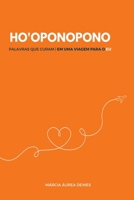 Ho'oponopono - Palavras Que Curam (Portuguese Edition) 6500644514 Book Cover