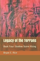 Legacy of the Terrans: Book Four: Shadow Storm Rising B08L5XJH1P Book Cover