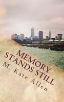 Memory Stands Still 0692595163 Book Cover