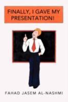 Finally, I Gave My Presentation! 0595488374 Book Cover