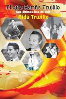 El Otro Ramfis Trujillo: Sus Ultimos Dias de Vida 9945480049 Book Cover