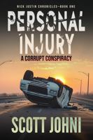 Personal Injury: A Corrupt Conspiracy B0F7Y5XQC5 Book Cover
