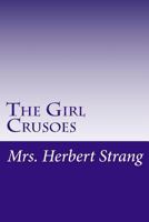 The Girl Crusoes 1517284406 Book Cover
