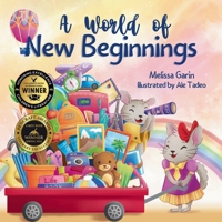 A World of New Beginnings: A Rhyming Journey about change, resilience and starting over 2959129121 Book Cover