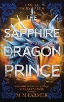 The Sapphire Dragon Prince (Omega Fairy Tales) B0FGVPH8TF Book Cover