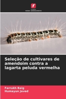 Seleção de cultivares de amendoim contra a lagarta peluda vermelha (Portuguese Edition) 6209564836 Book Cover