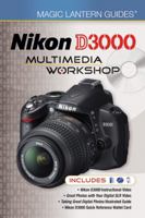 Magic Lantern DVD Guides: Nikon D3000 Multimedia Workshop 1600593089 Book Cover