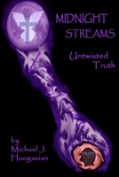 Midnight Streams - Untwisted Truth 1329536851 Book Cover