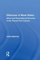 Dilemmas Of Weak States: Africa And Transnational Terrorism In The Twenty-First Century (Contemporary Perspectives on Developing Societies) 0754642003 Book Cover