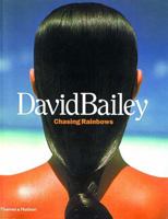 David Bailey: Chasing Rainbows 0500542414 Book Cover
