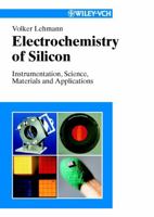 Electrochemistry of Silicon: Instrumentation, Science, Materials and Applications 3527293213 Book Cover