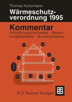 Kommentar Zur Warmeschutzverordnung 1995: Anforderungsnachweise Berechnungsbeispiele Sonderprobleme 3519050757 Book Cover