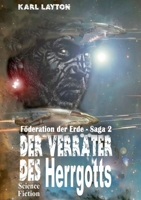 Der Verräter des Herrgotts: Science Fiction (German Edition) 3759749070 Book Cover