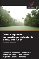 Ocena wplywu calkowitego wylesienia parku Rio Cocó (Polish Edition) 6209537669 Book Cover