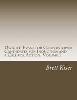 Dwight Evans for Cooperstown: Candidates for Induction and a Call for Action (Volume 2) 1987519582 Book Cover