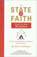 The State of Faith: God in the Workplace: Spirituality in America's Executive Suites 1886513902 Book Cover