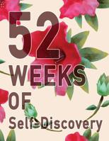 52 Weeks of Self-Discovery: A Guided Journal of Self-Exploration: Weekly Writing Prompts Pink Rhododendron Flower Floral Cover Write & learn about yourself Become a better version of you Answer questi 1076689094 Book Cover