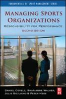 Managing Sports Organizations, Second Edition: Responsibility for Performance (Fundamentals of Sport Management) (Fundmentals of Sport Management) 0750682388 Book Cover