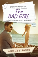 The Bad Girl: A Pacific High School Bully Romance B084QHPHFS Book Cover
