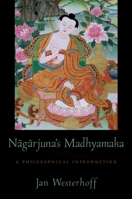 Nagarjuna's Madhyamaka A Philosophical Investigation 0195384962 Book Cover