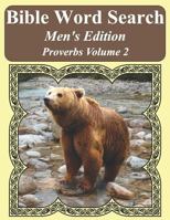 Bible Word Search Men's Edition: Proverbs Volume 2 Extra Large Print (Bible Word Search Puzzles For Adults Jumbo Print Men's Edition) 1726815463 Book Cover