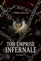 Ton Emprise Infernale: " On se retrouvera, Mio Angelo " (French Edition) B0FQW2FM36 Book Cover