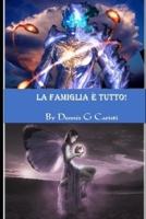 La Famiglia � Tutto! 0578612844 Book Cover