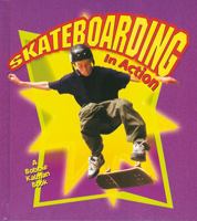 Skateboarding in Action (Sports in Action) 0778701239 Book Cover