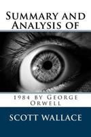 Summary and Analysis of 1984 by George Orwell 1987698398 Book Cover