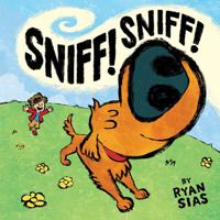 Sniff! Sniff! 1419714902 Book Cover