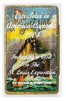 Our Tour in America and Canada: Including a Visit to the St Louis Exposition 1904 1499360258 Book Cover