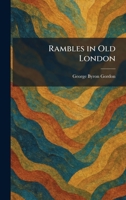 Rambles in Old London B0008BW3FQ Book Cover