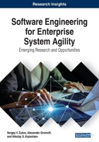 Software Engineering for Enterprise System Agility: Emerging Research and Opportunities 152258854X Book Cover