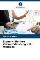Steuern Sie Ihre Verkaufsleistung mit Methode (German Edition) 6206812790 Book Cover