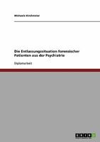 Die Entlassungssituation forensischer Patienten aus der Psychiatrie 3638924009 Book Cover