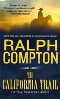 Ralph Compton's The California Trail (Trail Drive #05) 0312951698 Book Cover