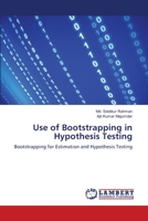 Use of Bootstrapping in Hypothesis Testing 3659501689 Book Cover