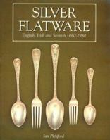 Silver Flatware: English, Irish and Scottish 0907462359 Book Cover