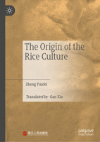The Origin of the Rice Culture 9819511917 Book Cover