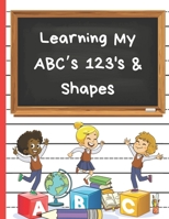 Learning My ABC's 123's & Shapes B0FNCT2F65 Book Cover