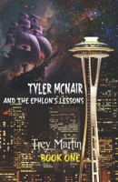 Tyler McNair and the Ephlon's Lessons 0990688631 Book Cover