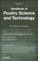 Handbook of Poultry Science and Technology, Secondary Processing 0470185538 Book Cover