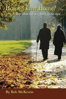 Home? Sweet Home? Novel about Life in a Home for the Aged 1484858336 Book Cover