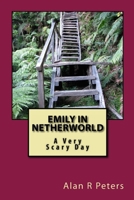 Emily in Netherworld: A Very Scary Day (The Netherword Series) 1726170284 Book Cover