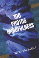 100 PHOTOS MINDFULNESS B0CNLLG3Z2 Book Cover