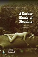 A Darker Shade of Moonlite: A Creative Biography 0645253480 Book Cover