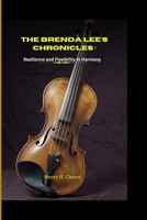 THE BRENDA LEE’S CHRONICLES:: Resilience and Flexibility in Harmony B0CQ37YCKY Book Cover