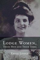 The Lodge Women, Their Men and Their Times 0692270086 Book Cover